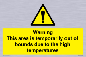 Warning This area is temporarily out of bounds due to the high temperatures